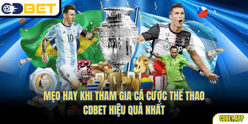 Mẹo hay khi tham gia cá cược thể thao CDBet hiệu quả nhất