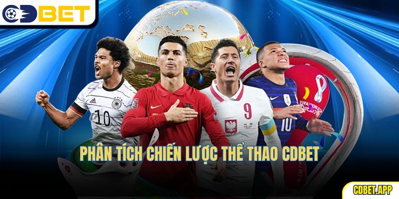 Phân tích chiến lược Thể Thao CDBet